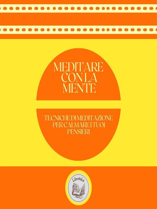 Title details for Meditare con la mente by LIBROTEKA - Available